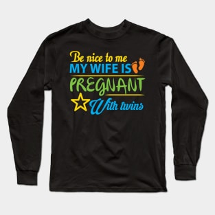 My Wife is Pregnant with Twins Long Sleeve T-Shirt